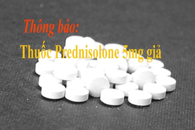 Thuốc giả Prednisolone xuất hiện trên thị trường